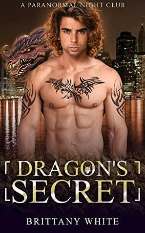 Dragon's Secret by Brittany White