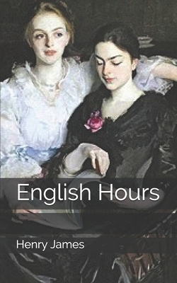 English Hours by Henry James