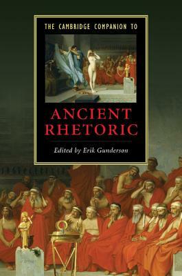 The Cambridge Companion to Ancient Rhetoric by 
