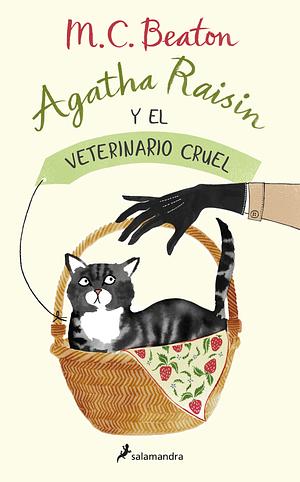 Agatha Raisin y el veterinario cruel by M.C. Beaton