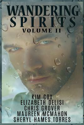 Wandering Spirits II by Elizabeth Delisi, Chris Grover, Maureen McMahon