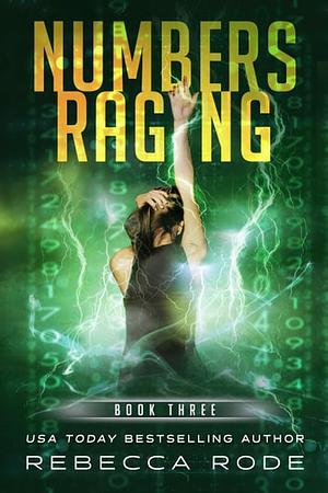 Numbers Raging by Rebecca Rode