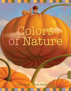 Colors of Nature by Kate Riggs