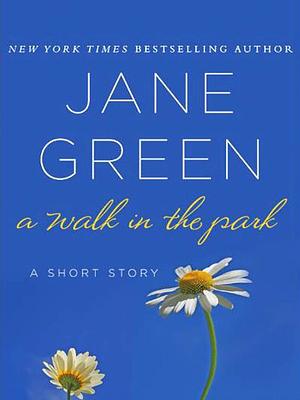 A Walk in the Park by Jane Green