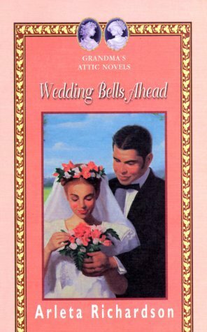 Wedding Bells Ahead by Arleta Richardson