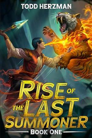 Rise of the Last Summoner 1: A LitRPG Fantasy by Todd Herzman, Todd Herzman