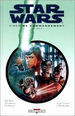 Star Wars - L'ultime commandement Tome #2 by Mike Baron