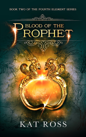 Blood of the Prophet by Kat Ross