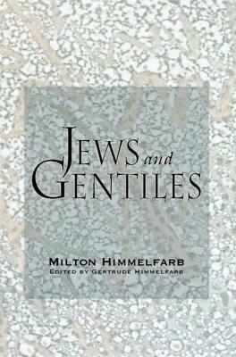 Jews & Gentiles by Gertrude Himmelfarb