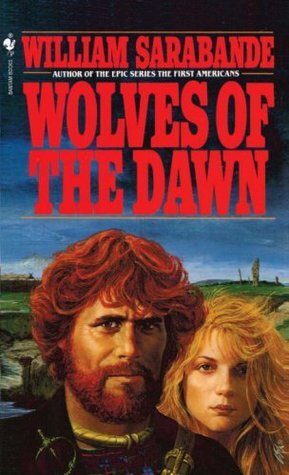 Wolves of the Dawn by Louis S. Glanzman, William Sarabande