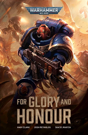 For Glory And Honour by Andy Clark, Josh Reynolds, Ian St. Martin