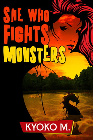 She Who Fights Monsters by Kyoko M.