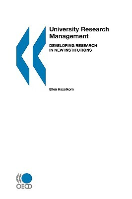 University Research Management: Developing Research in New Institutions by Oecd Publishing