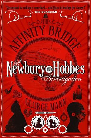 The Affinity Bridge by George Mann