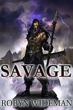 Savage by Robyn Wideman