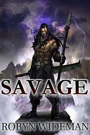 Savage by Robyn Wideman