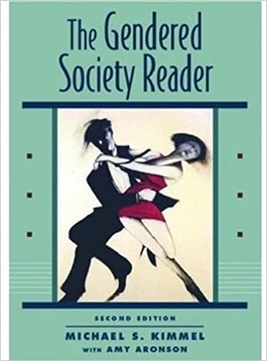 The Gendered Society Reader by Michael S. Kimmel
