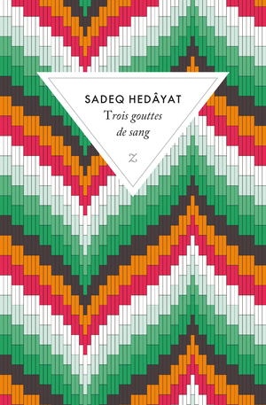 Trois gouttes de sang by Sadegh Hedayat