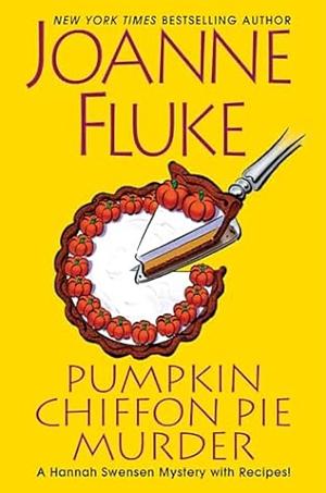 Pumpkin Chiffon Pie Murder by Joanne Fluke