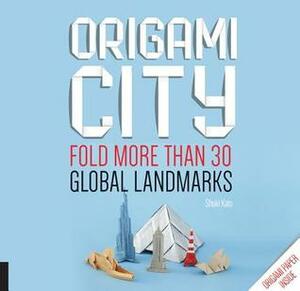 Origami City: Fold More Than 30 Global Landmarks - Origami Paper Inside by Shuki Kato
