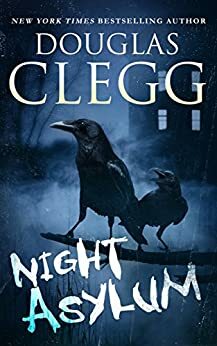 Night Asylum: Tales of Horror by Douglas Clegg