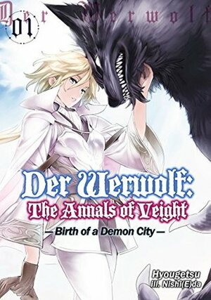 Der Werwolf: The Annals of Veight Volume 1 by Nishi(E)da, Hyougetsu, Ningen