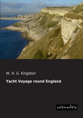 Yacht Voyage Round England by W. H. G. Kingston