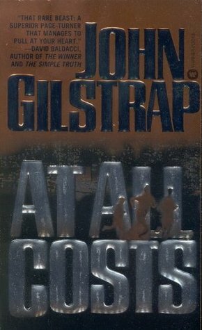 At All Costs by John Gilstrap