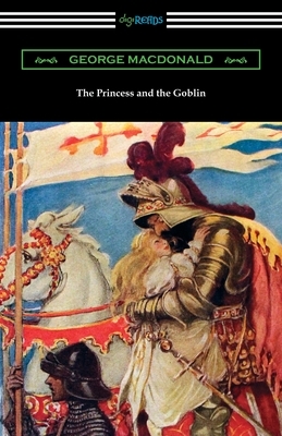 The Princess and the Goblin by George MacDonald