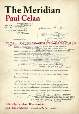 The Meridian: Final Version--Drafts--Materials by Paul Celan