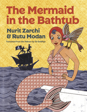 The Mermaid in the Bathtub by Nurit Zarchi