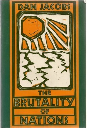 The Brutality of Nations by Dan Jacobs