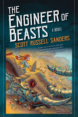 The Engineer of Beasts by Scott Russell Sanders
