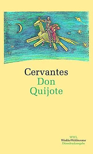 Der Sinnreiche Junker Don Quijote Von Der Mancha by Miguel de Cervantes