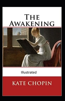 The awakening, and other stories Illustrated by Kate Chopin