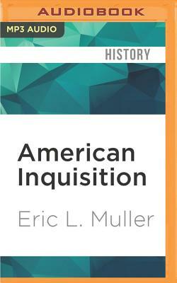 American Inquisition: The Hunt for Japanese American Disloyalty in World War II by Eric L. Muller