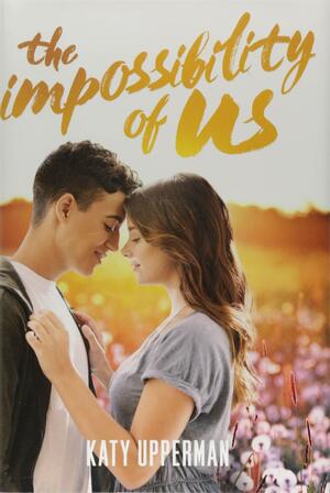 The Impossibility of Us by Katy Upperman