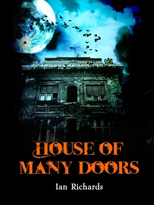 House of Many Doors by Ian Richards