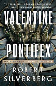 Valentine Pontifex by Robert Silverberg