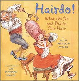 Hairdo: What We Do and Did to Our Hair by Ruth Freeman Swain