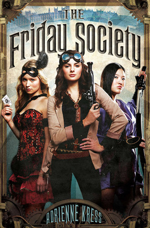 The Friday Society by Adrienne Kress