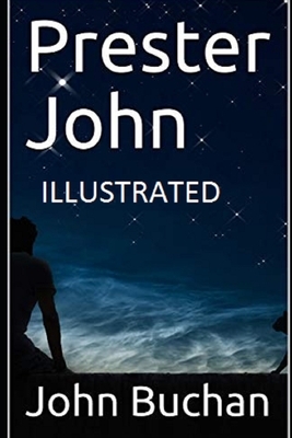 Prester John Illustrated by John Buchan