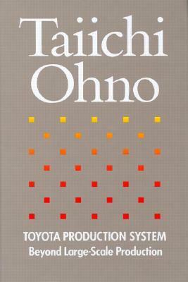 Toyota Production System: Beyond large-scale production by Taiichi Ohno, Norman Bodek