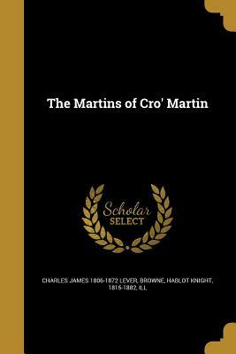 The Martins of Cro' Martin by Charles James Lever