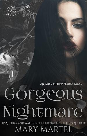 Gorgeous Nightmare by Mary Martel, Mary Martel