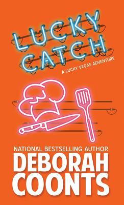 Lucky Catch by Deborah Coonts