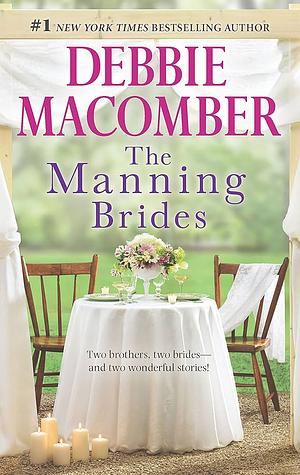 The Manning Brides: Marriage of Inconvenience & Stand-In Wife by Debbie Macomber