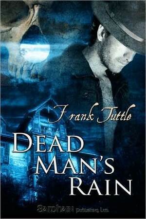 Dead Man's Rain by Frank Tuttle