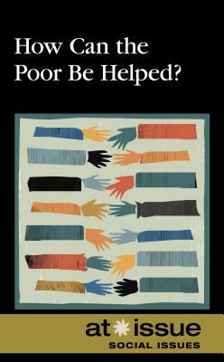 How Can the Poor Be Helped? by 