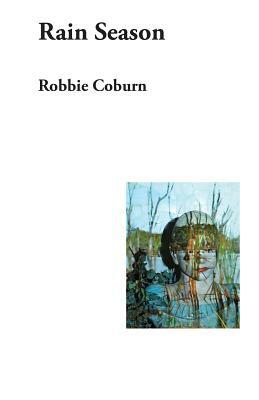 Rain Season by Robbie Coburn
